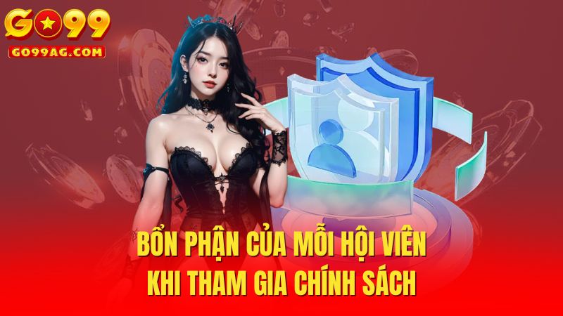Bổn phận của mỗi hội viên khi tham gia chính sách
